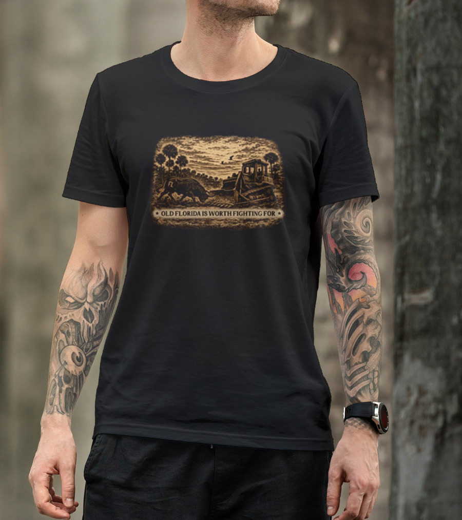 Old Florida Is Worth Fighting For Rustic Bulldozer And Wildlife Scene T-Shirt
