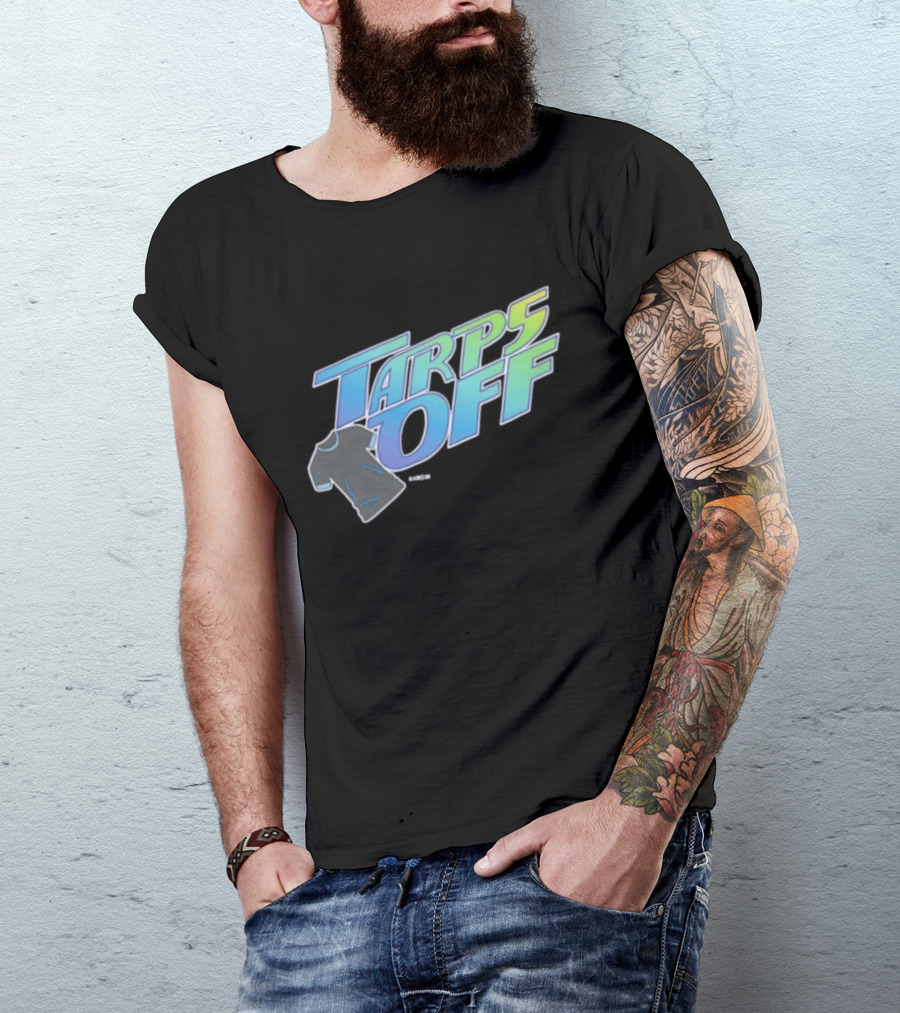 Tarps Off Tampa Bay Rays Baseball Baseball Fan Merchandise T-Shirt