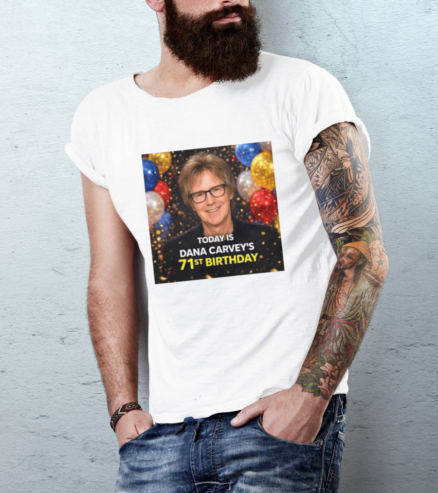 Today Is Dana Carvey's 71st Birthday Celebration June 2 1955 T-Shirt