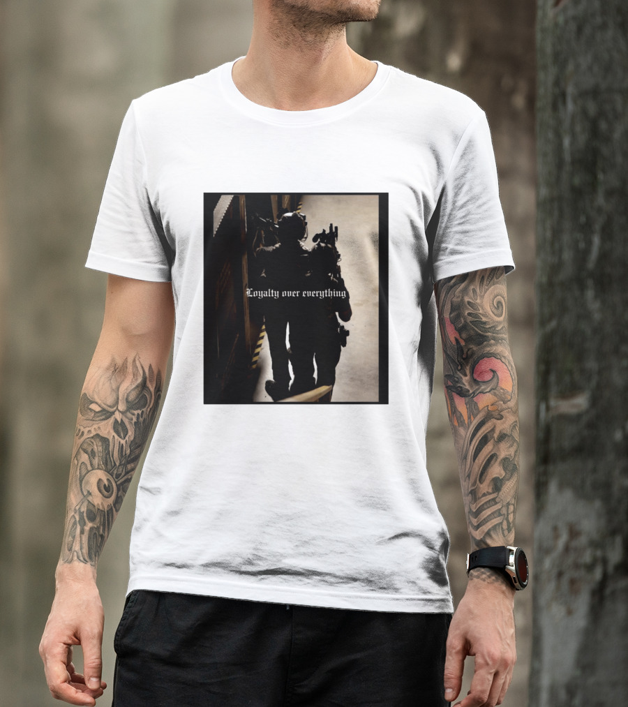 Loyalty Over Everything Tactical T-Shirt