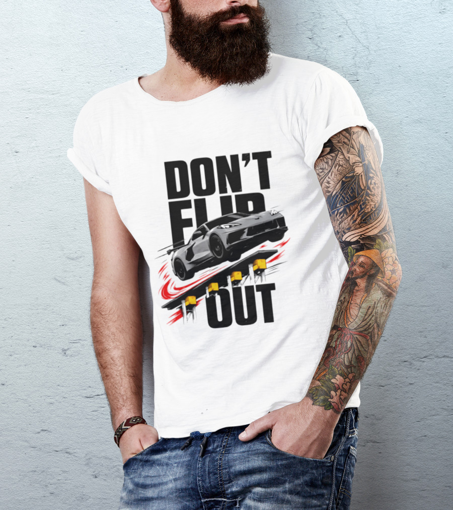 Don't Flip Out Race Car Thrill 2026 Adventure T-Shirt