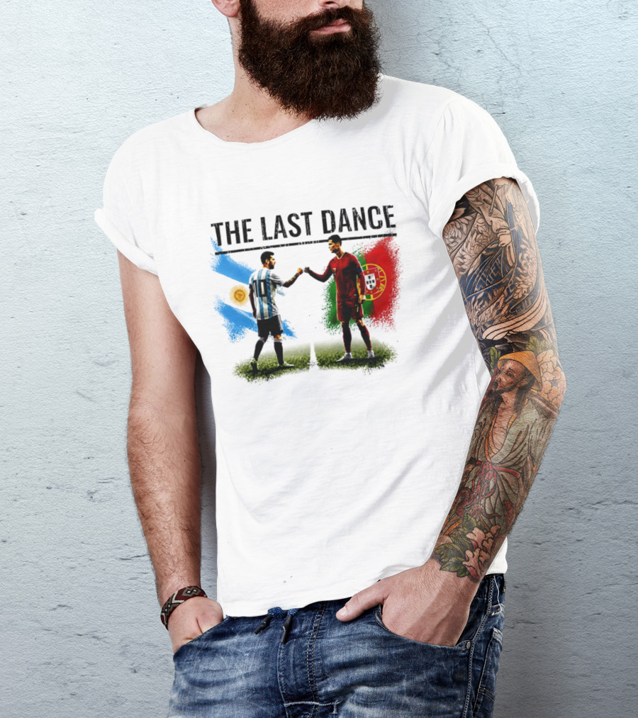 The Last Dance Messi Ronaldo Argentina Portugal Football Rivalry T-Shirt