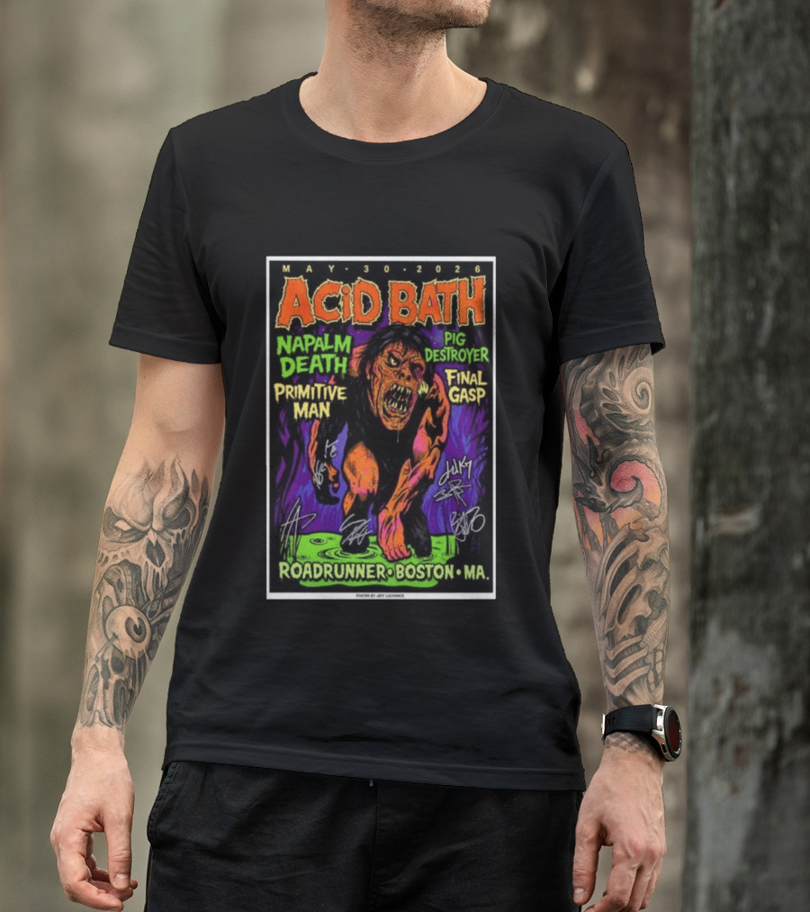Acid Bath Tour May 30 2026 Boston MA Roadrunner Napalm Death Pig Destroyer Primitive Man Final Gasp T-Shirt