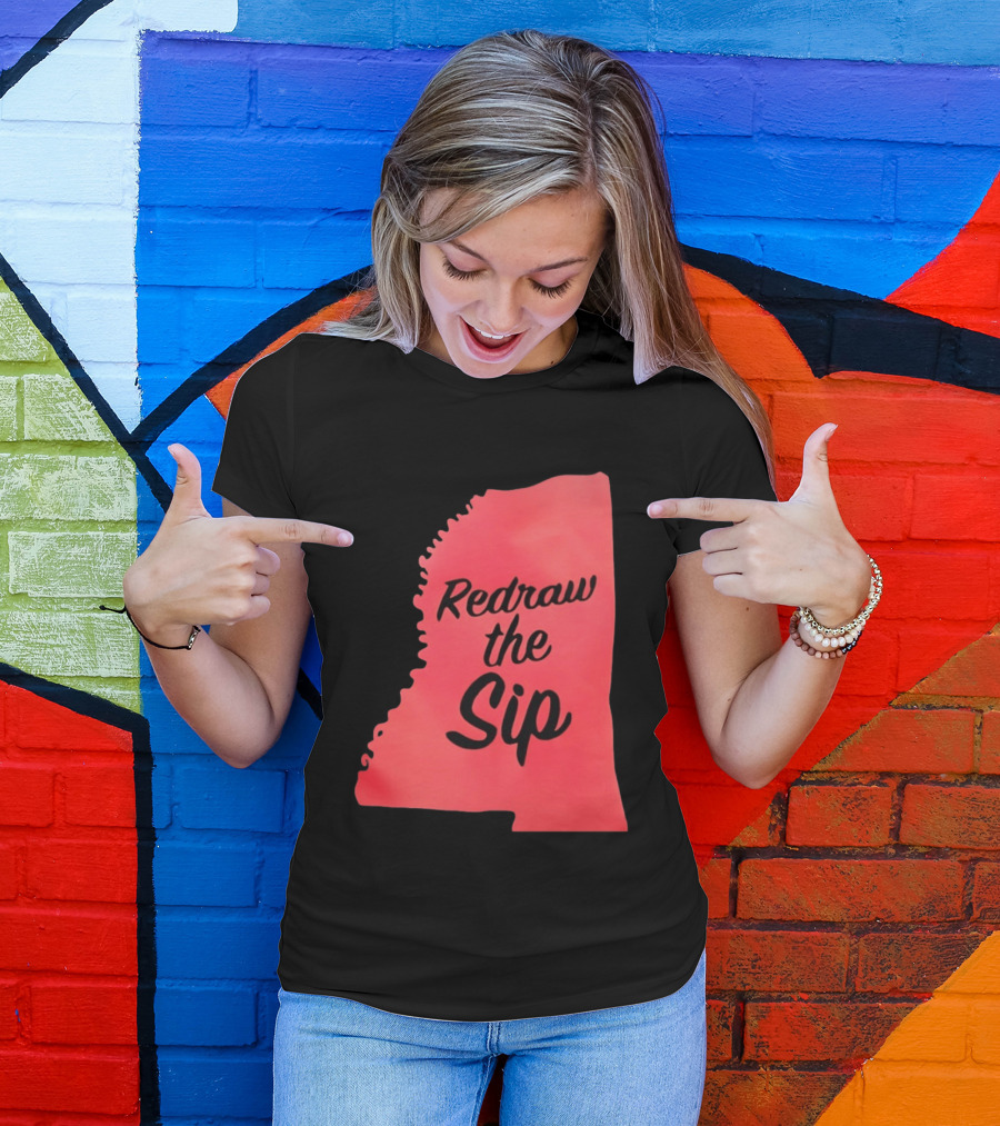 Redraw The Sip Mississippi T-Shirt