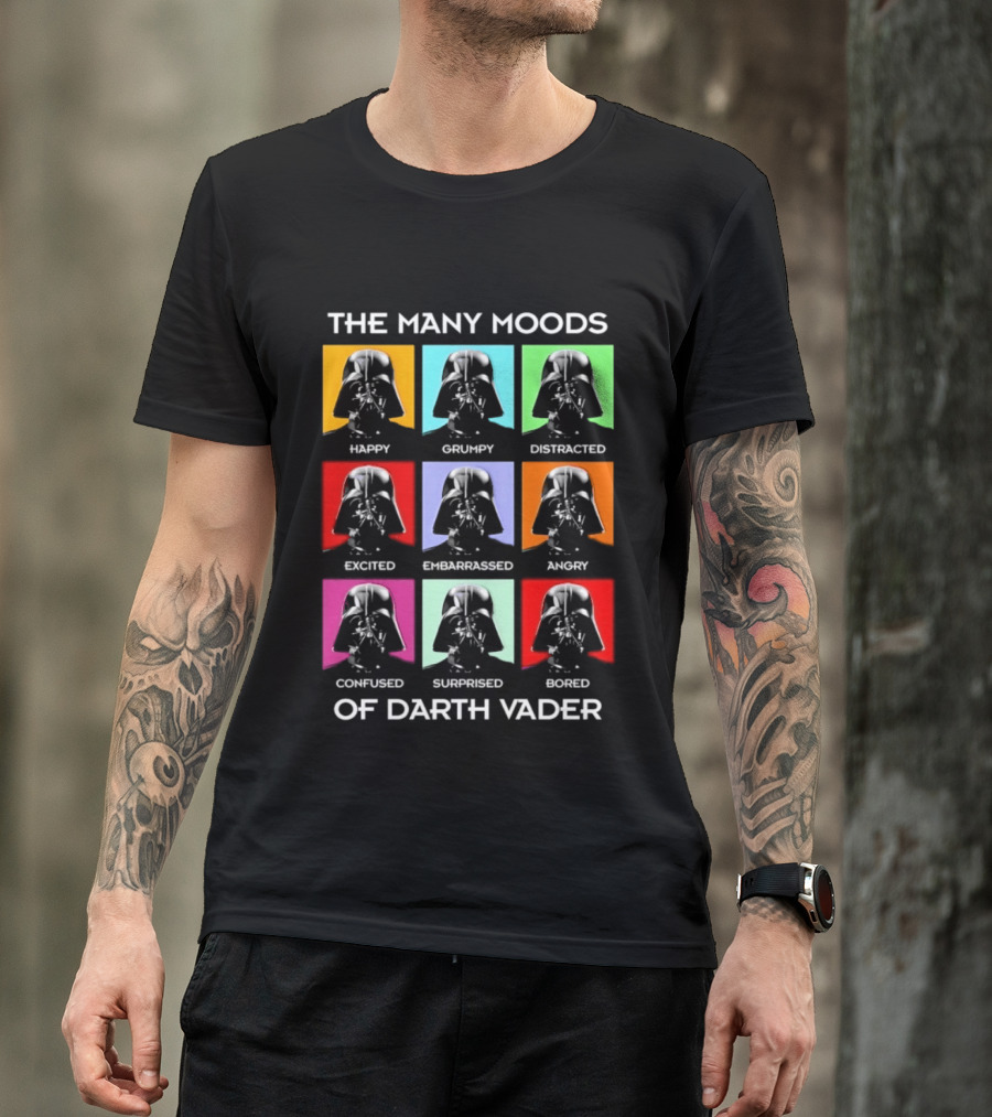 The Many Moods Of Darth Vader Happy Grumpy Distracted Excited Embarrassed Angry Confused Surprised Bored T-Shirt