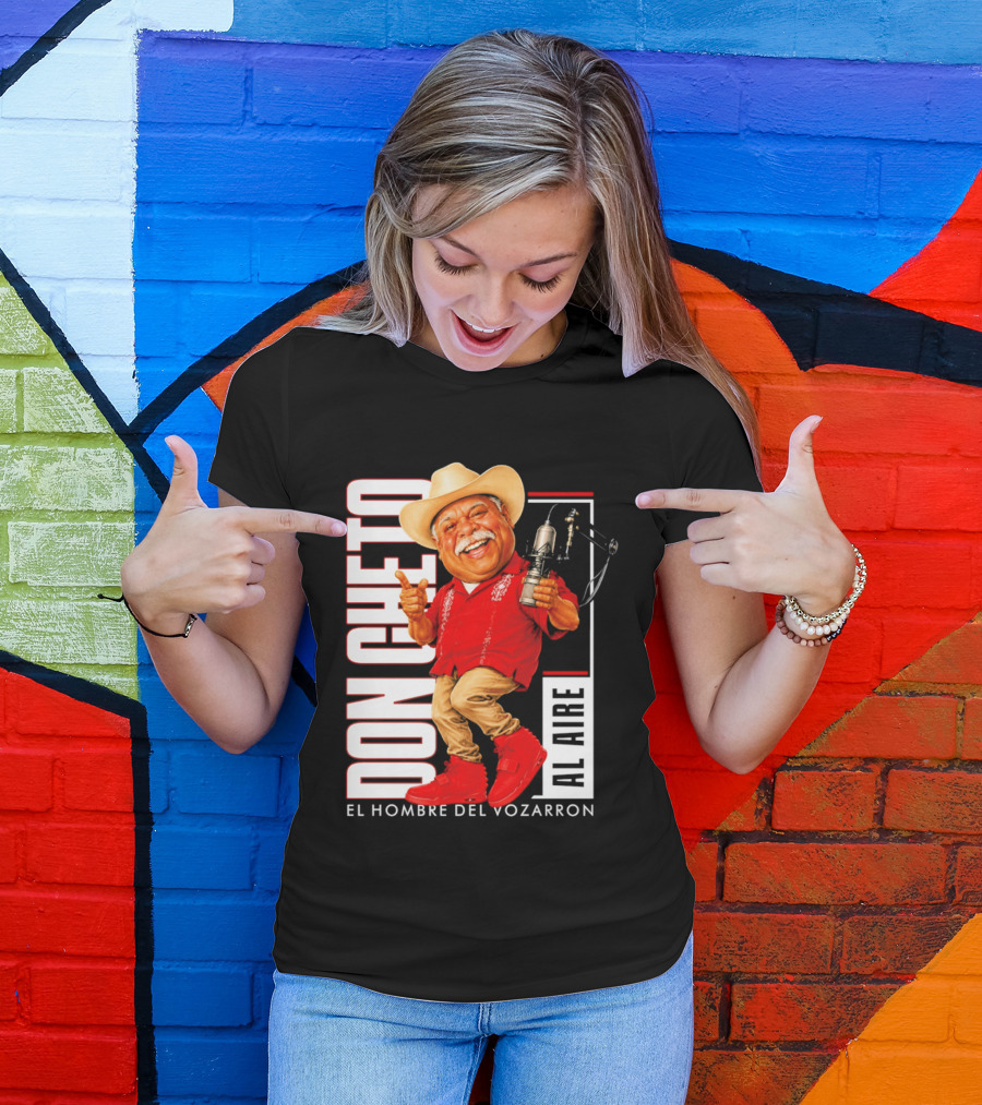 Don Cheto Al Aire El Hombre Del Vozarron Character Image T-Shirt