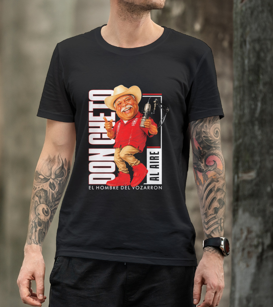 Don Cheto Al Aire El Hombre Del Vozarron Character Image T-Shirt