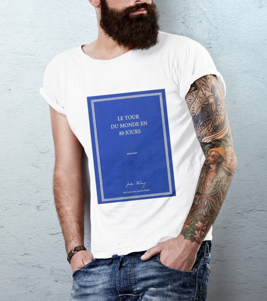 Le Tour Du Monde En 80 Jours Manuscrit Jules Verne Éditions Des Saints Pères T-Shirt
