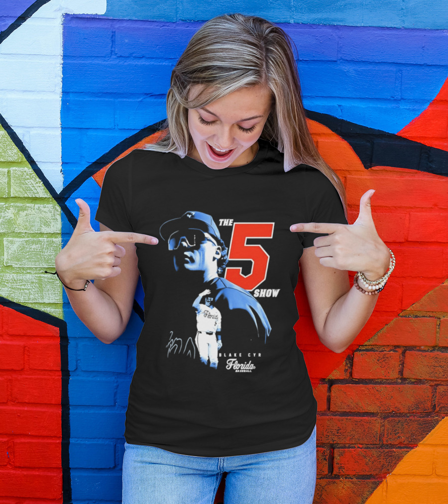 Blake Cyr The 5 Show Florida Baseball T-Shirt