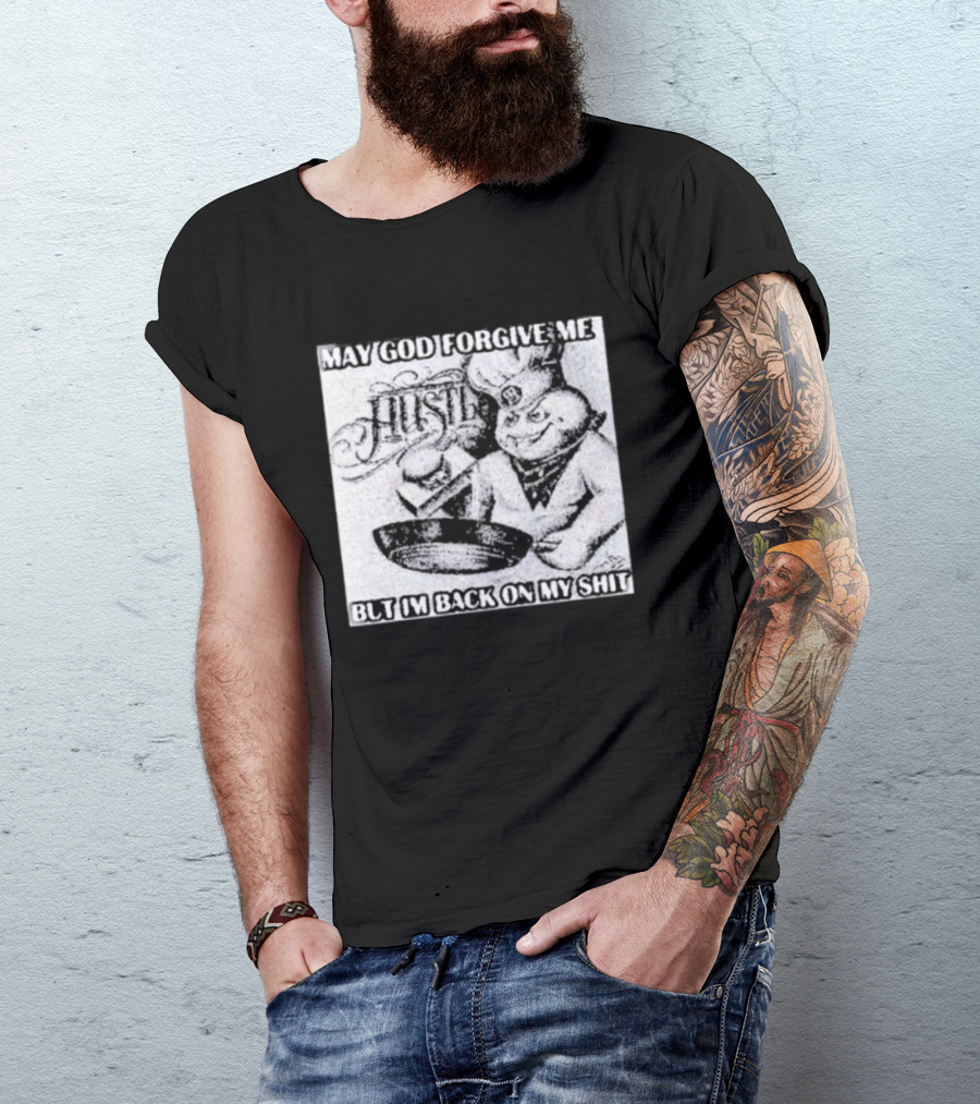 Hustle May God Forgive Me But I'm Back On My Shit Angelic Basketball Dunk T-Shirt