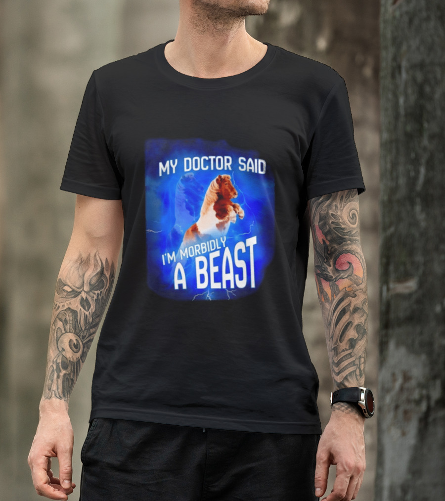 My Doctor Said I'm Morbidly A Beast Shetland Pony Lightning T-Shirt