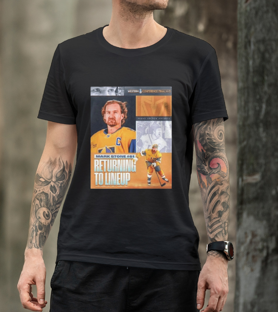 Western Conference Final 2023 Mark Stone #61 Vegas Golden Knights Returning To Lineup T-Shirt