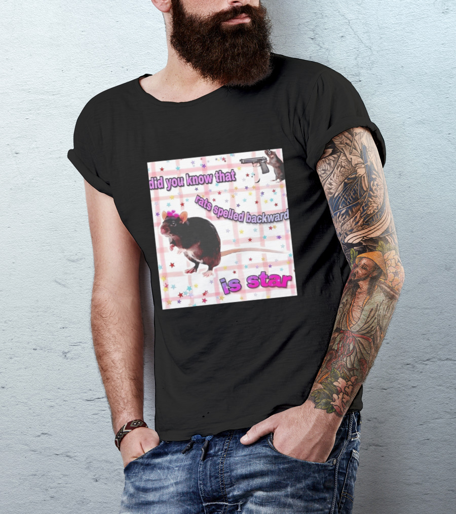 Did You Know That Rats Spelled Backward Is Star Rat With Gun And Stars T-Shirt
