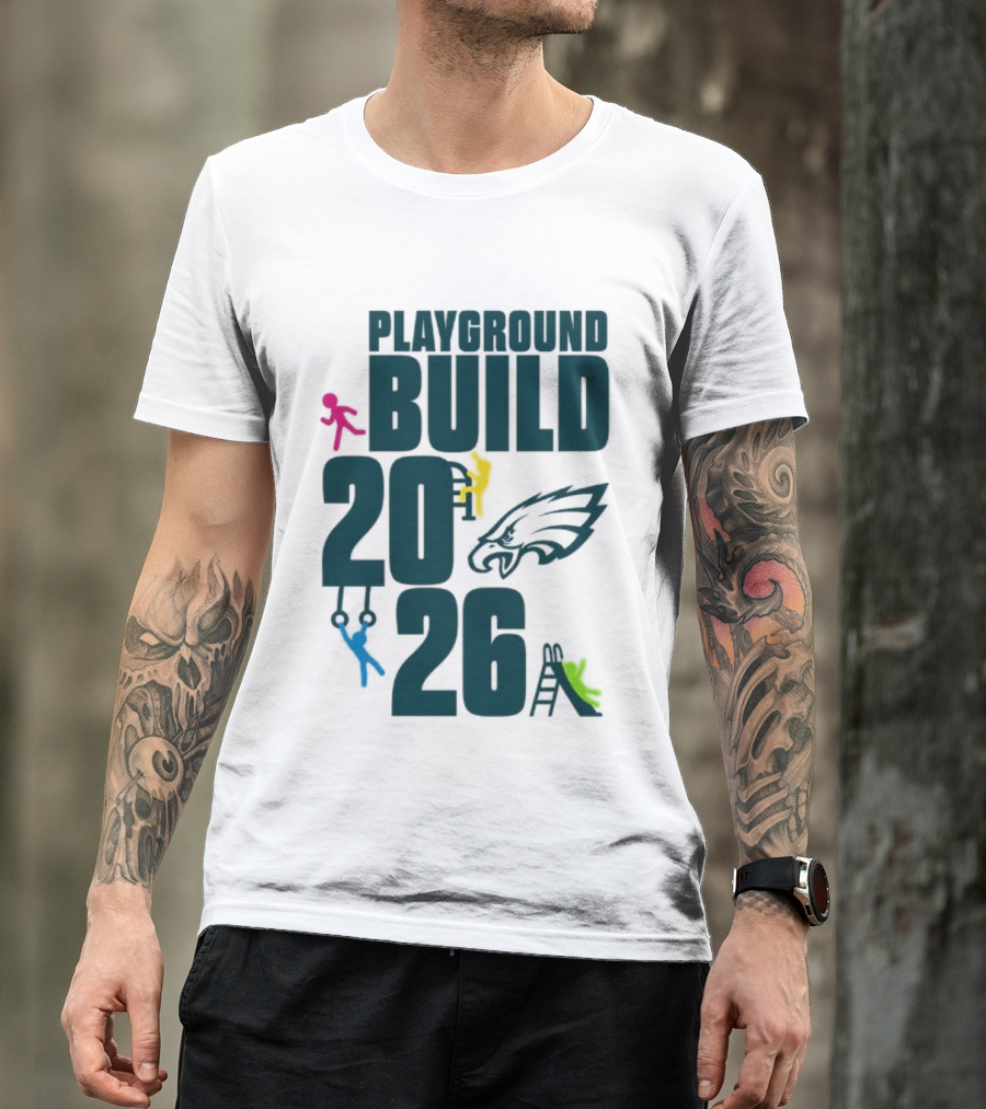 Playground Build 2026 Eagles Team Event With Kids Playing T-Shirt