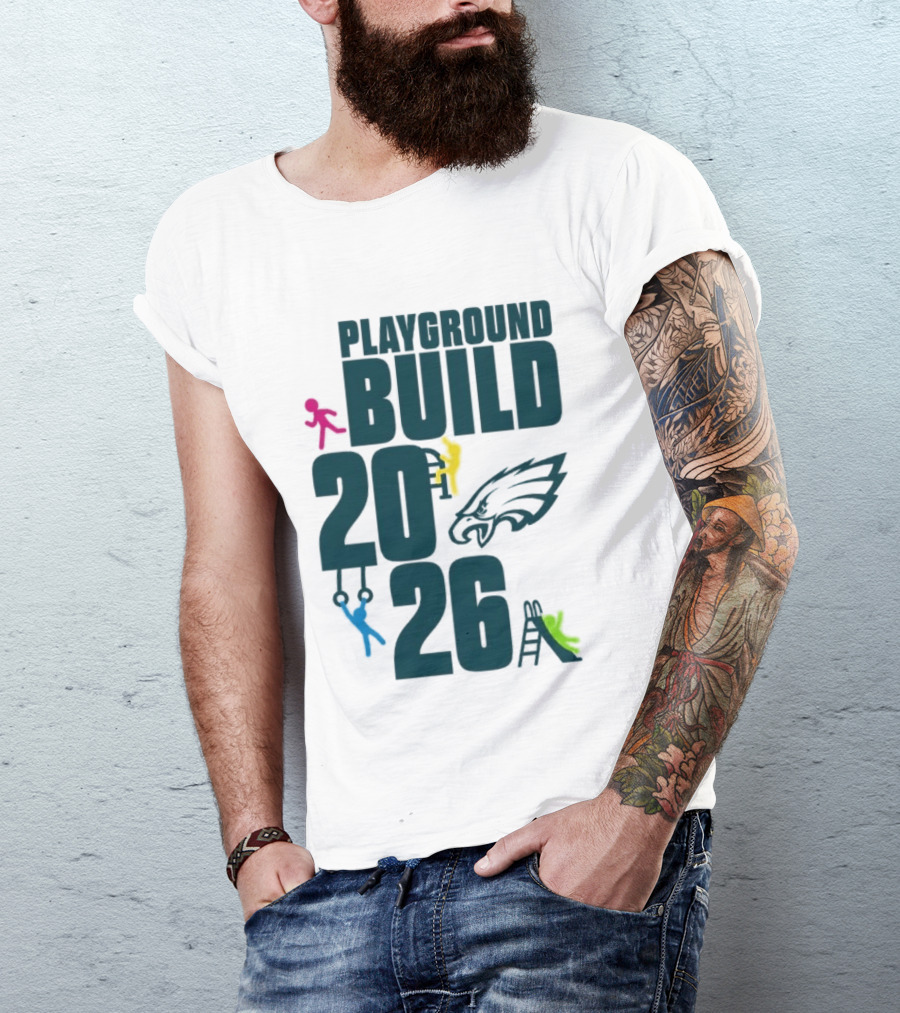 Playground Build 2026 Eagles Team Event With Kids Playing T-Shirt