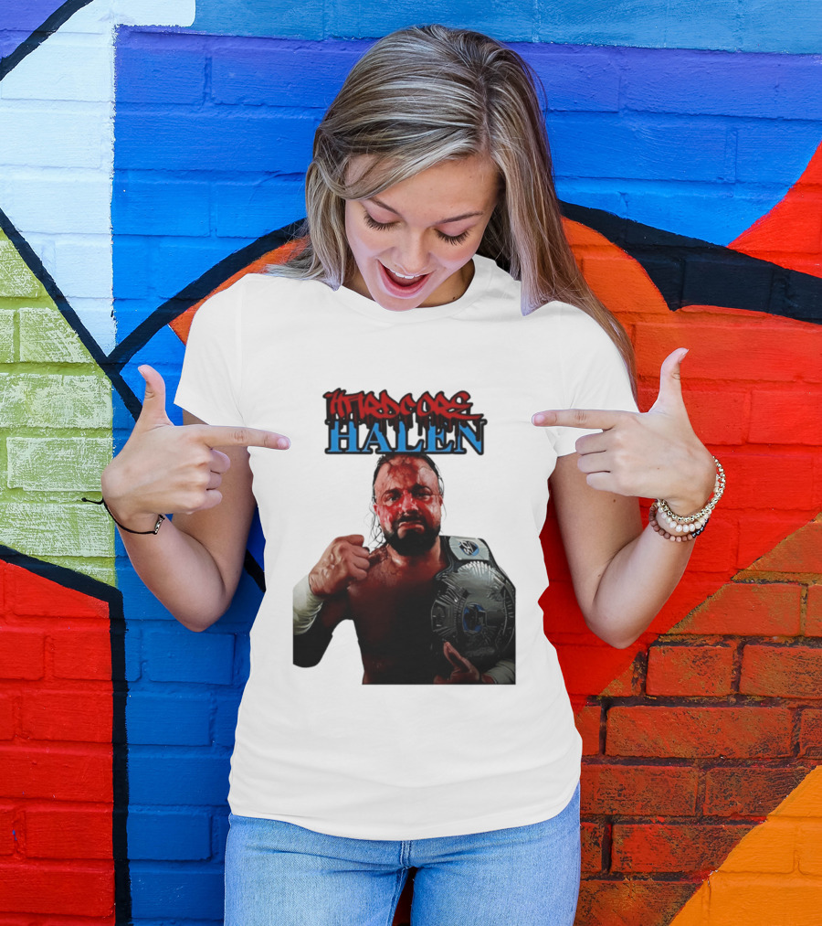 Hardcore Nick Halen Wrestling Champion With Belt T-Shirt