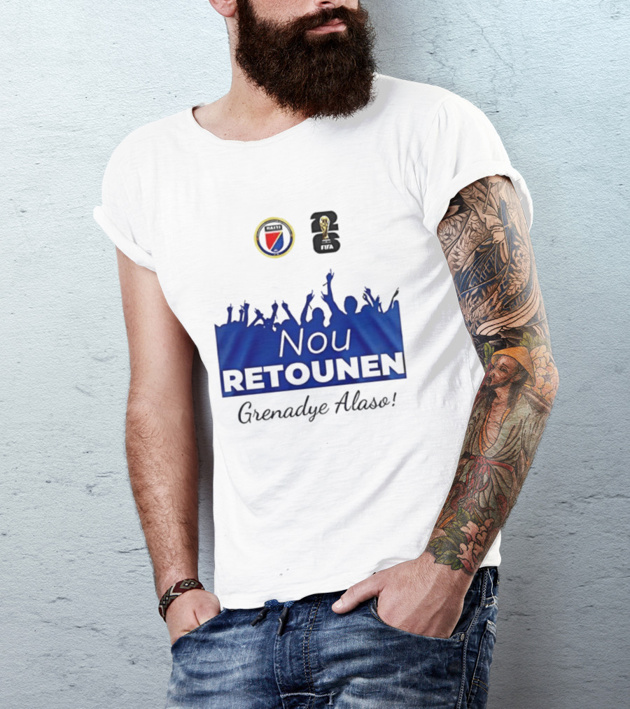 Nou Retounen FIFA Grenadye Alaso Haïtienne De Football T-Shirt