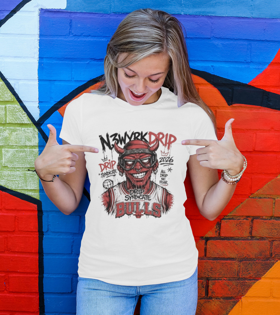 N3WYRK DRIP BULLS 2026 All Drip No Fear Graffiti T-Shirt