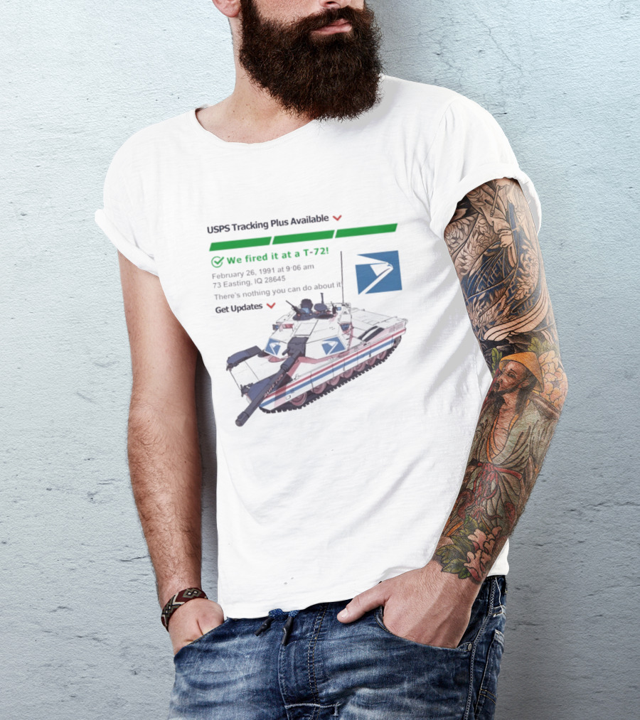 USPS Tracking Plus Available We Fired It At A T72 February 26 1991 Iraq 73 Easting 26436 Get Updates T-Shirt