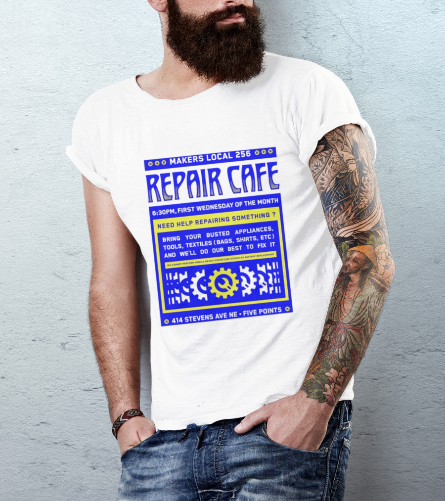 Makers Local 256 Repair Cafe Need Help Repairing Something Wrench T-Shirt