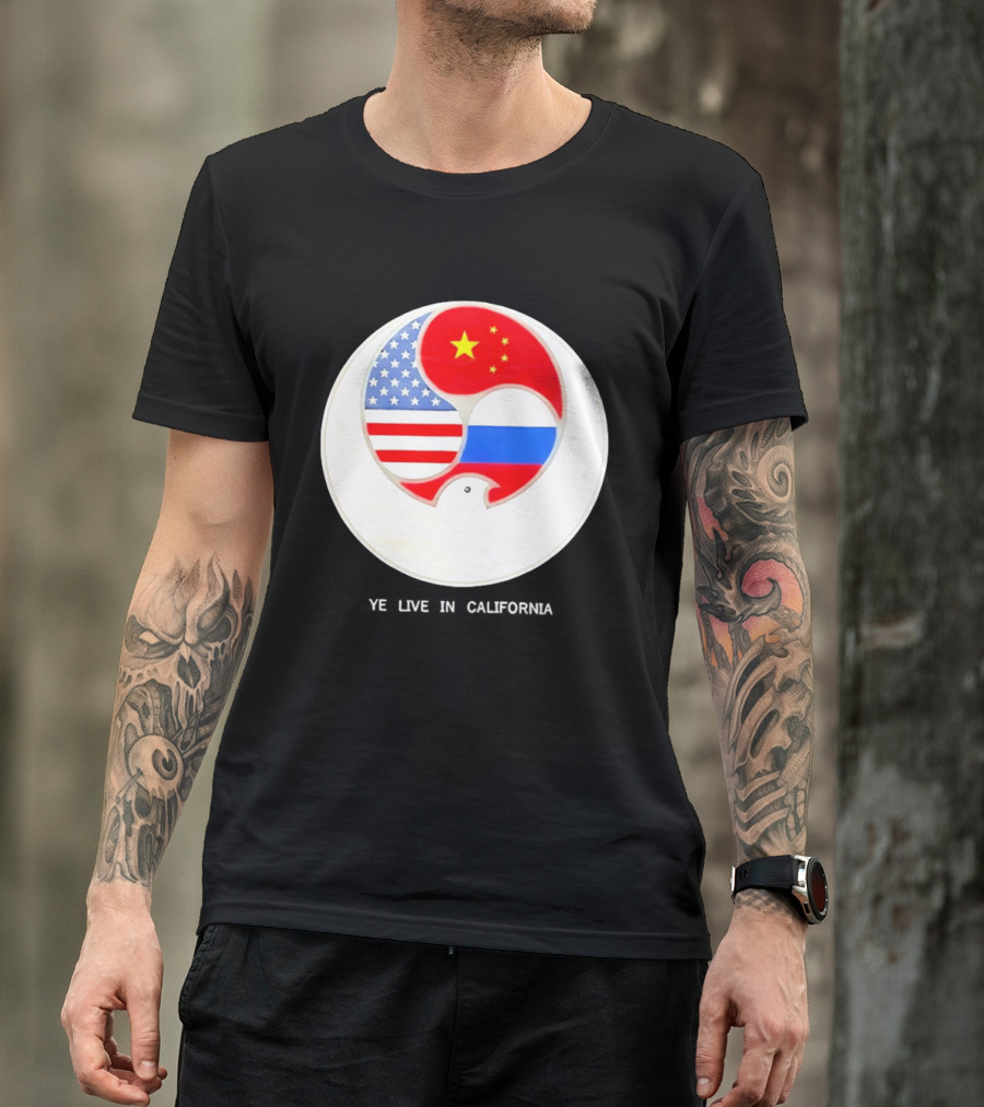 Ye Live US China Russia Flags New Global Order California T-Shirt