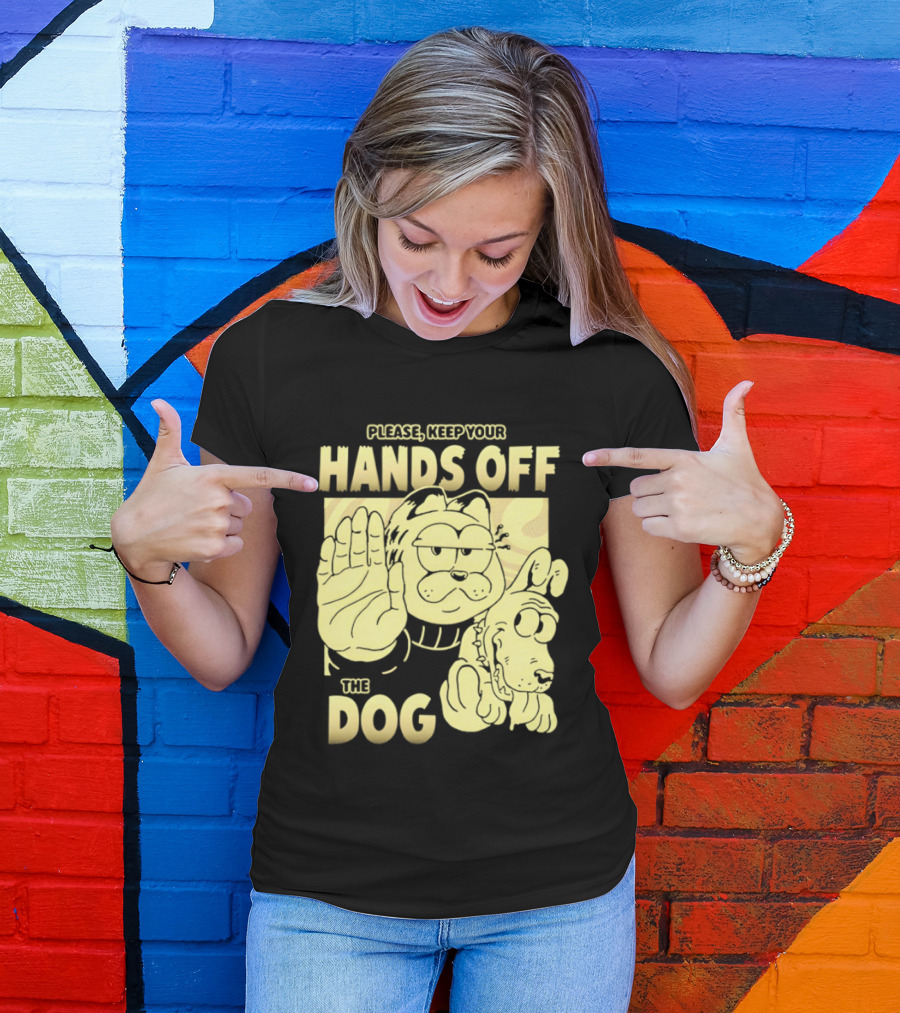 Please Keep Your Hands Off The Dog Odie T-Shirt