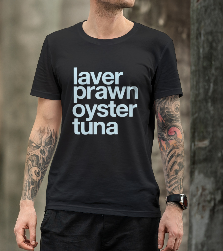 Laver Prawn Oyster Tuna Seafood Text Block T-Shirt