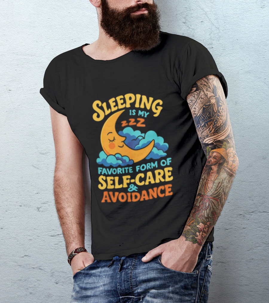 Sleeping Is My Favorite Form Of Self Care And Avoidance With Crescent Moon And Clouds T-Shirt