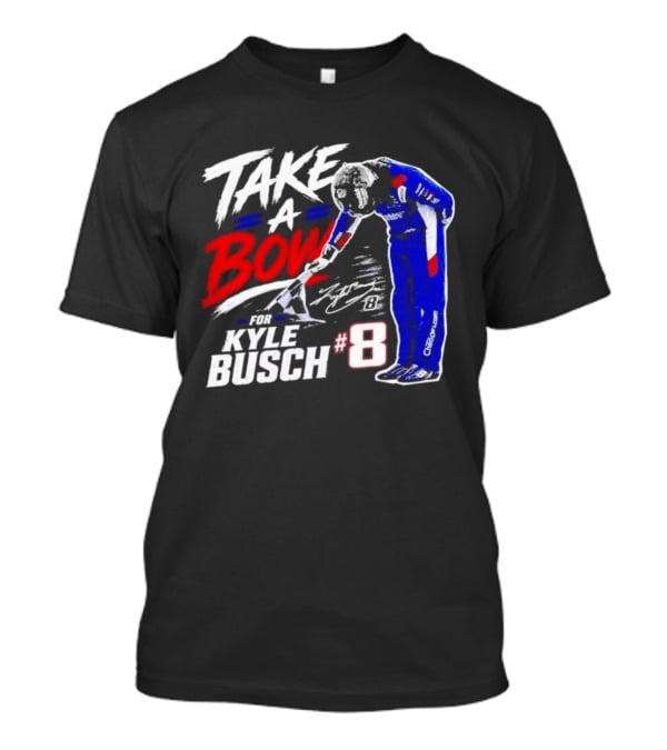 Take A Bow Kyle Busch #8 Checkered Flag NASCAR Racing T-Shirt