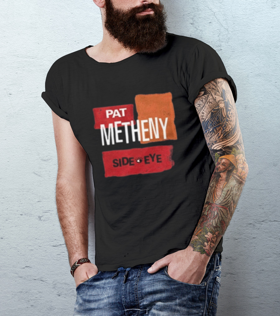 Pat Metheny Side Eye Summer 2023 Tour Live Experience T-Shirt