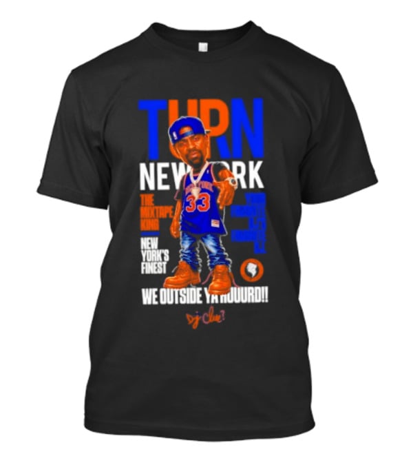 Turn New York Dj Clue Mixtape King New York Knicks Finest Outside The Madison Trakformers T-Shirt