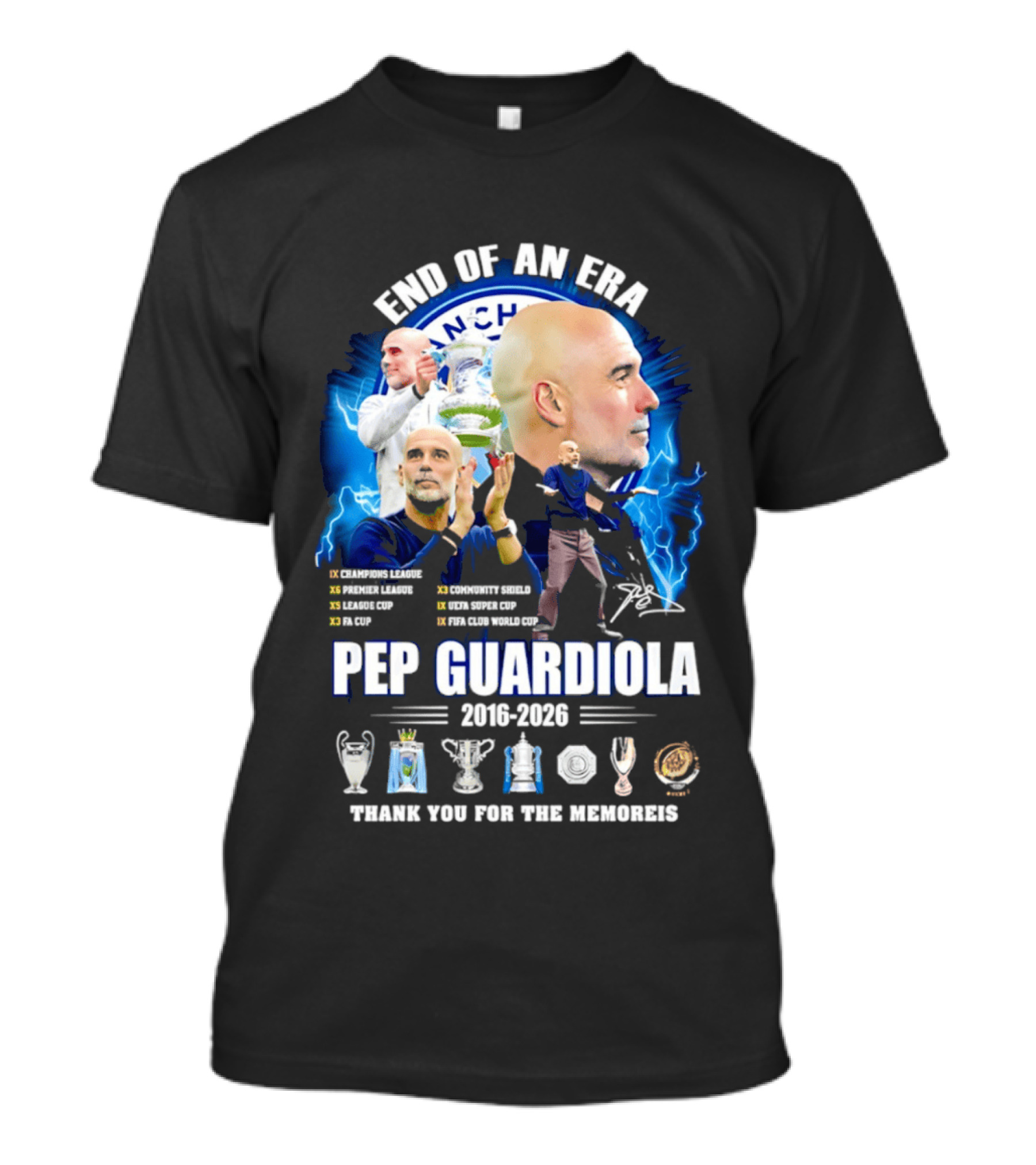 End Of An Era Pep Guardiola 2016 2026 Thank You For The Memories Manchester Blue Achievements T-Shirt