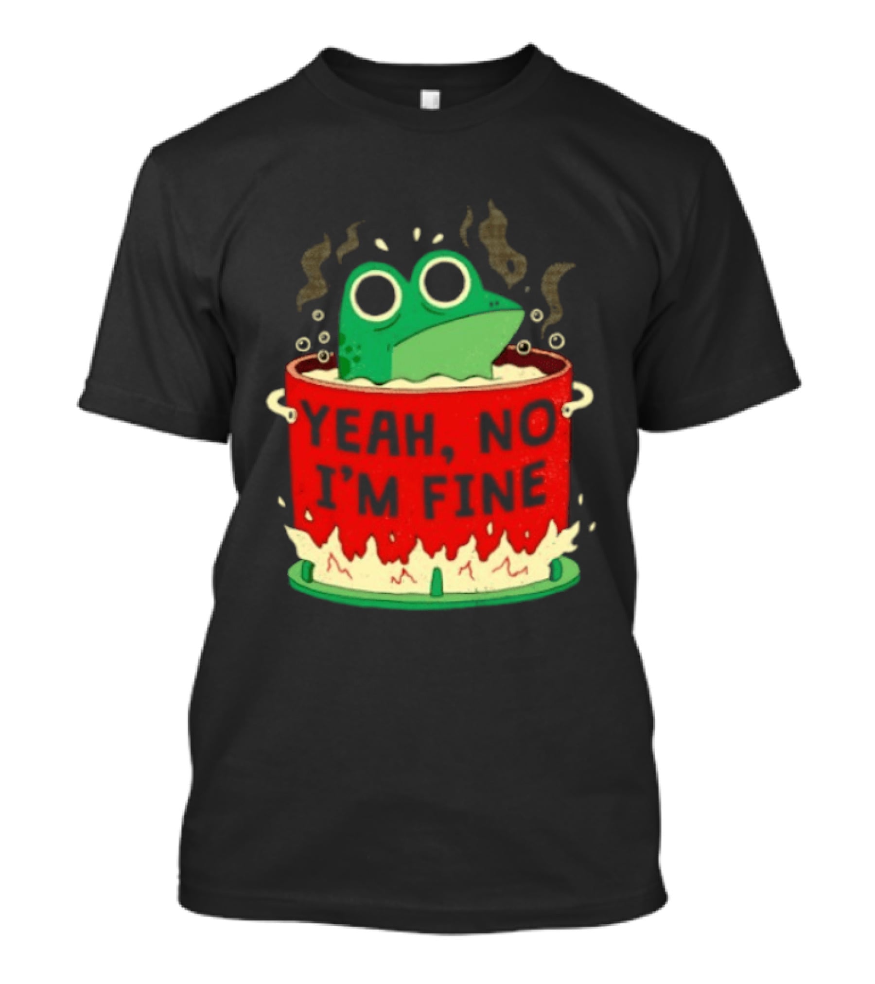 Frog In The Pot Yeah No I'm Fine Steaming Hot Tub Sarcasm T-Shirt