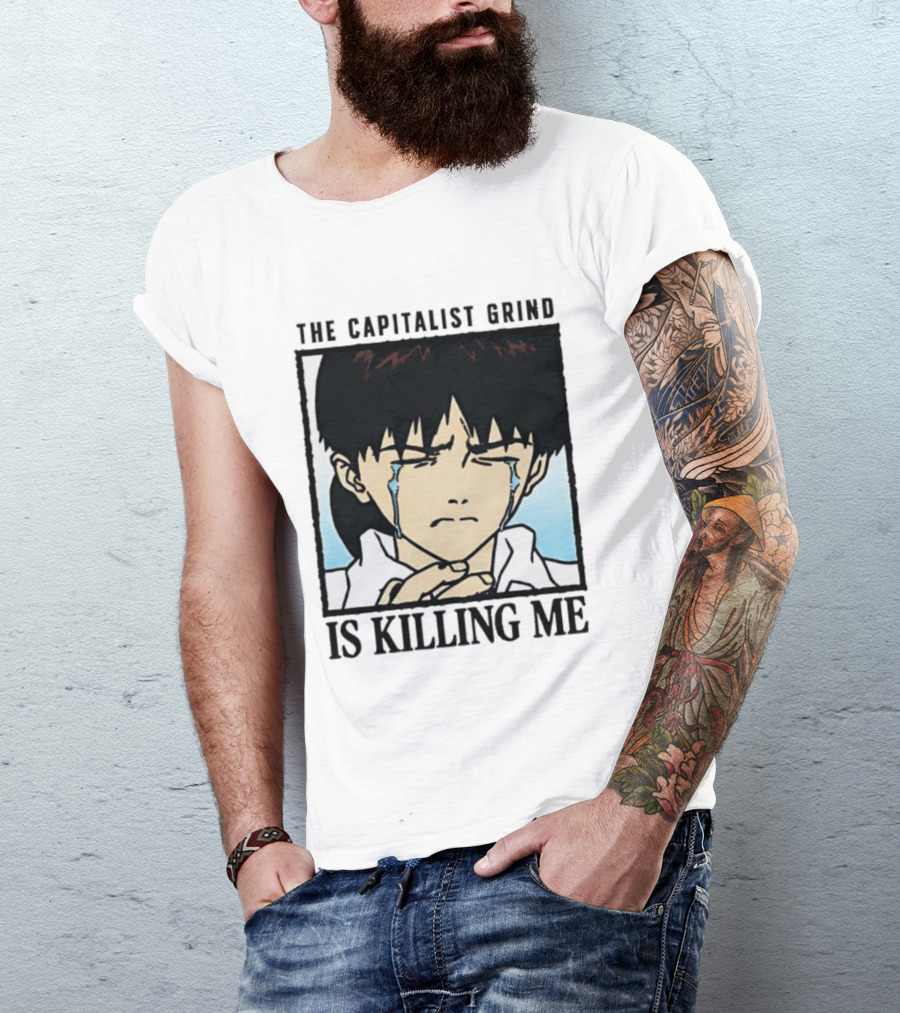 Shinji Ikari The Capitalist Grind Is Killing Me Neon Genesis Evangelion T-Shirt