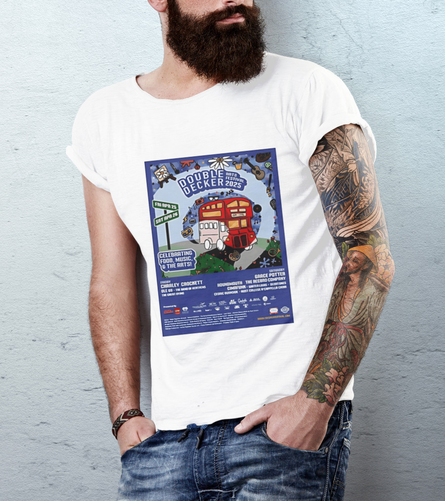 Double Decker Arts Festival 2025 Celebrating Food Music April 25 26 Charley Crockett Grace Potter Cedric Burnside T-Shirt