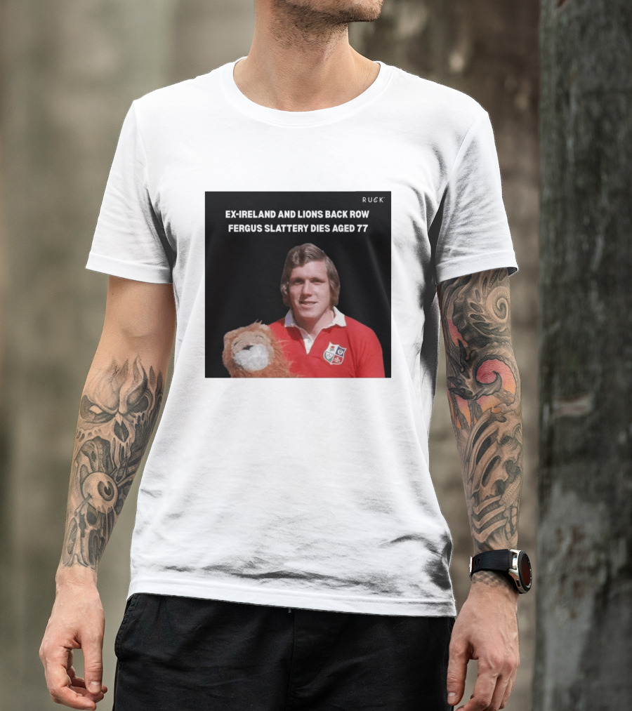 Ex Ireland And Lions Back Row Fergus Slattery Dies Aged 77 Ruck T-Shirt