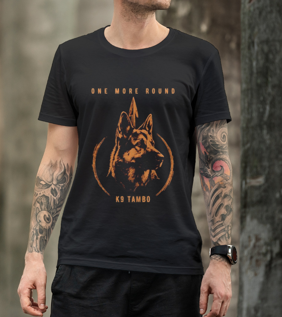 One More Round German Shepherd K9 Tactical Tambo T-Shirt
