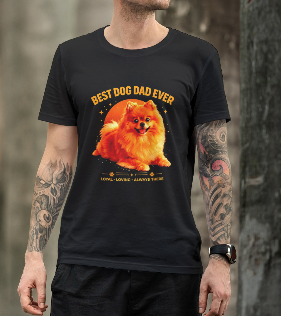 Best Dog Dad Ever Loyal Loving Always There T-Shirt