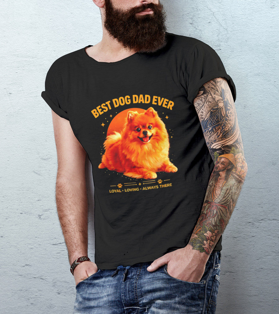 Best Dog Dad Ever Loyal Loving Always There T-Shirt