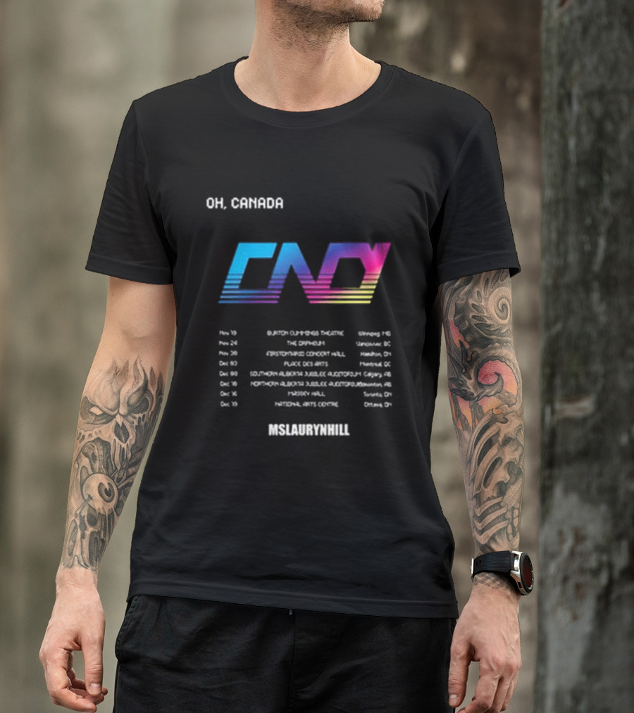 Ms Lauryn Hill Artist In Residence Oh Canada Mlh Cnd Tour Dates T-Shirt