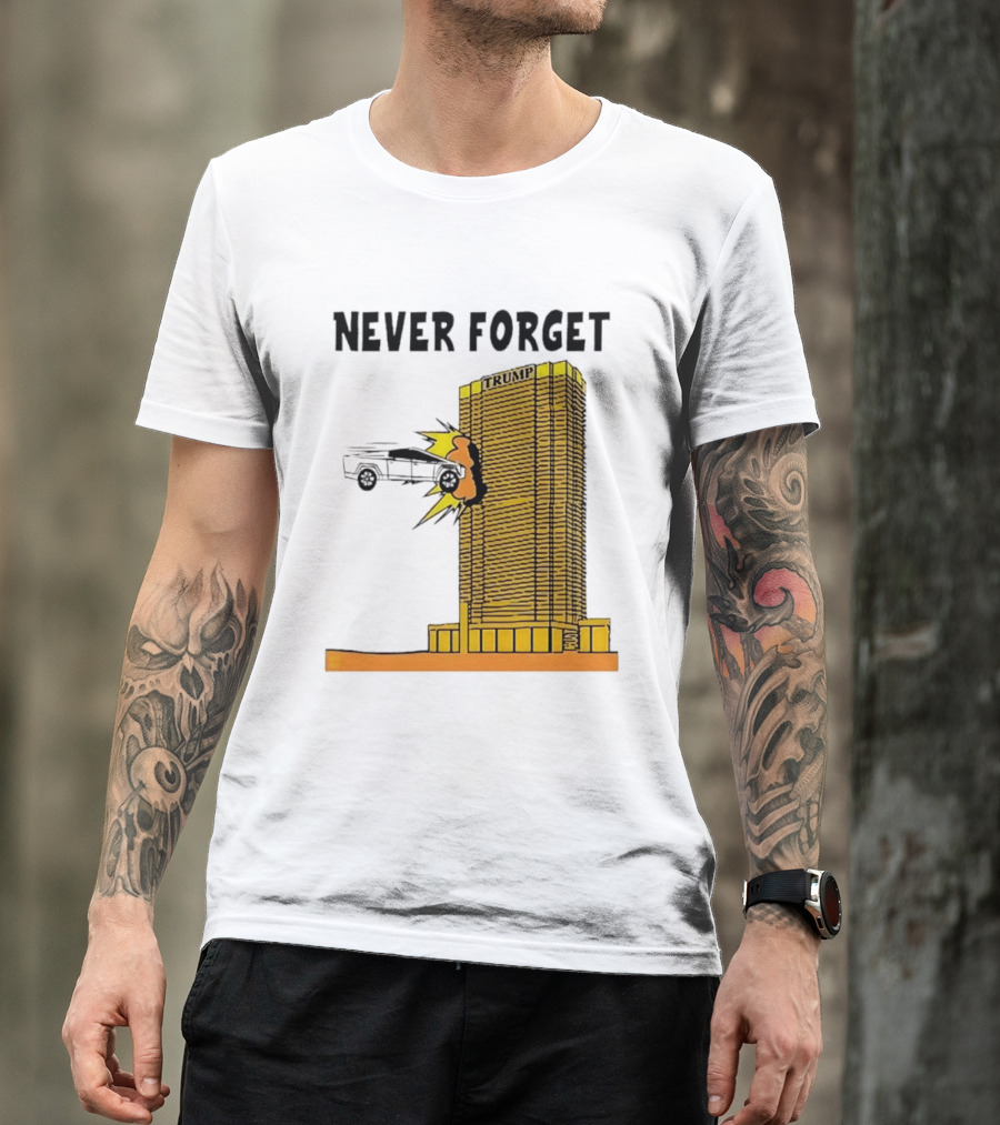 Never Forget Trump Tower Tesla Crash T-Shirt
