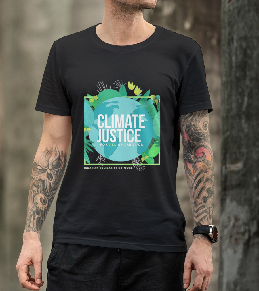 Ignatian Solidarity Network Climate Justice For All Of Creation Earth Floral T-Shirt