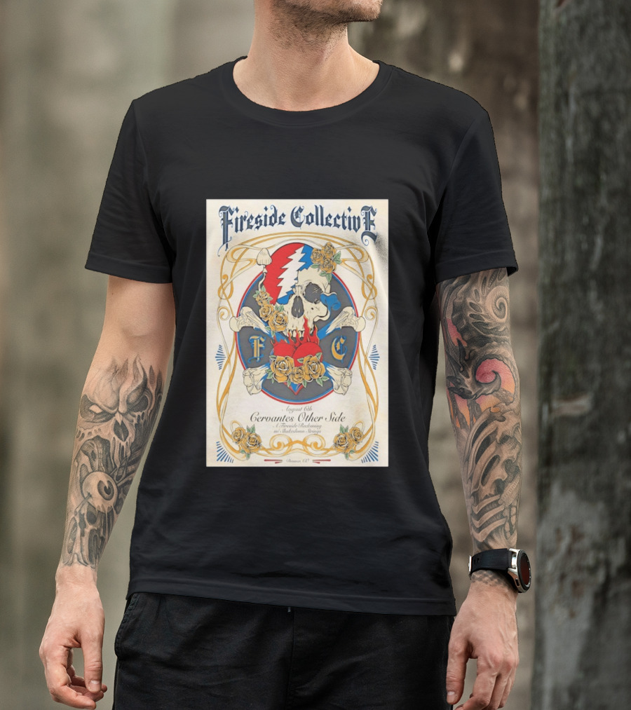 Fireside Collective Cervantes Other Side August 6th A Fireside Reckoning W Shakedown Strings Skull Roses T-Shirt
