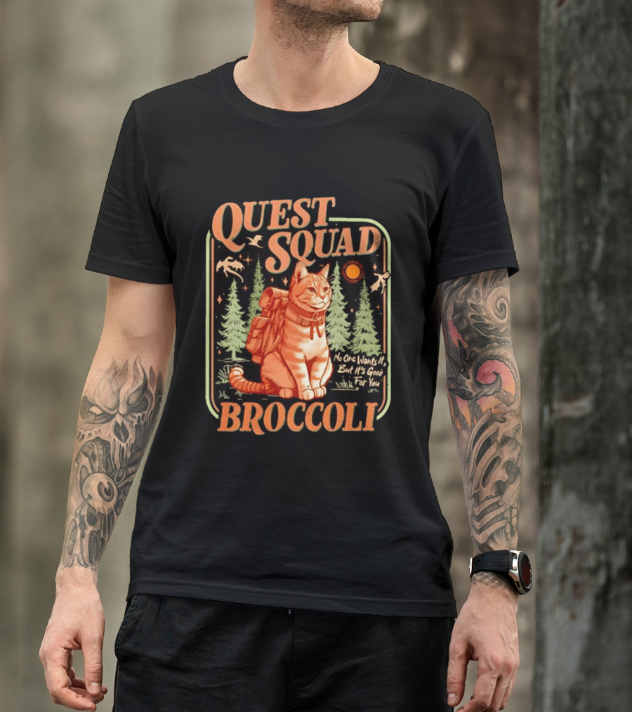 Quest Squad Broccoli Cat Backpack Adventure No One Wants It But It's Good For You T-Shirt