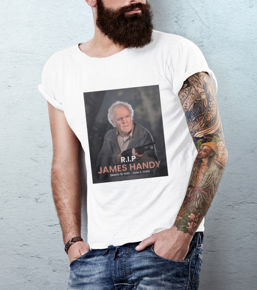 RIP James Handy March 19 1945 June 3 2026 Remembrance T-Shirt