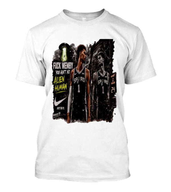 Victor Wembanyama San Antonio Spurs You Ain't No Alien Human Nike Just Do It T-Shirt