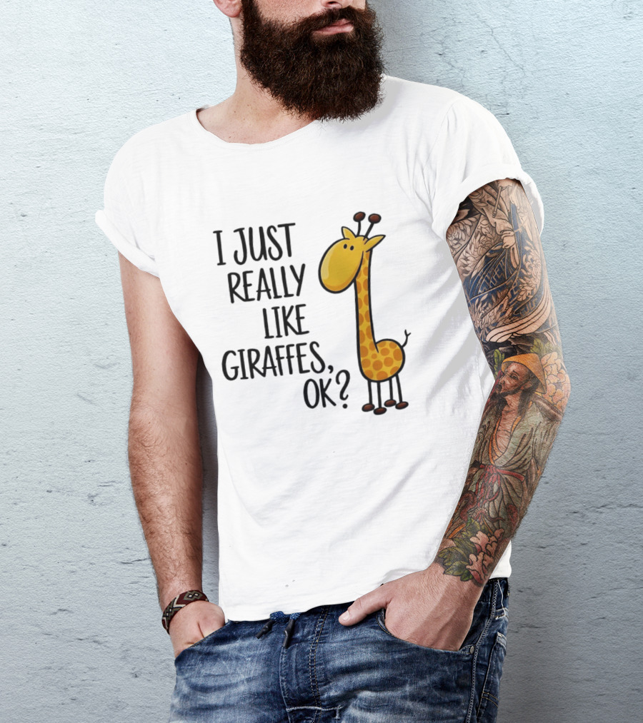 I Just Really Like Giraffes OK Playful Cartoon Giraffe T-Shirt