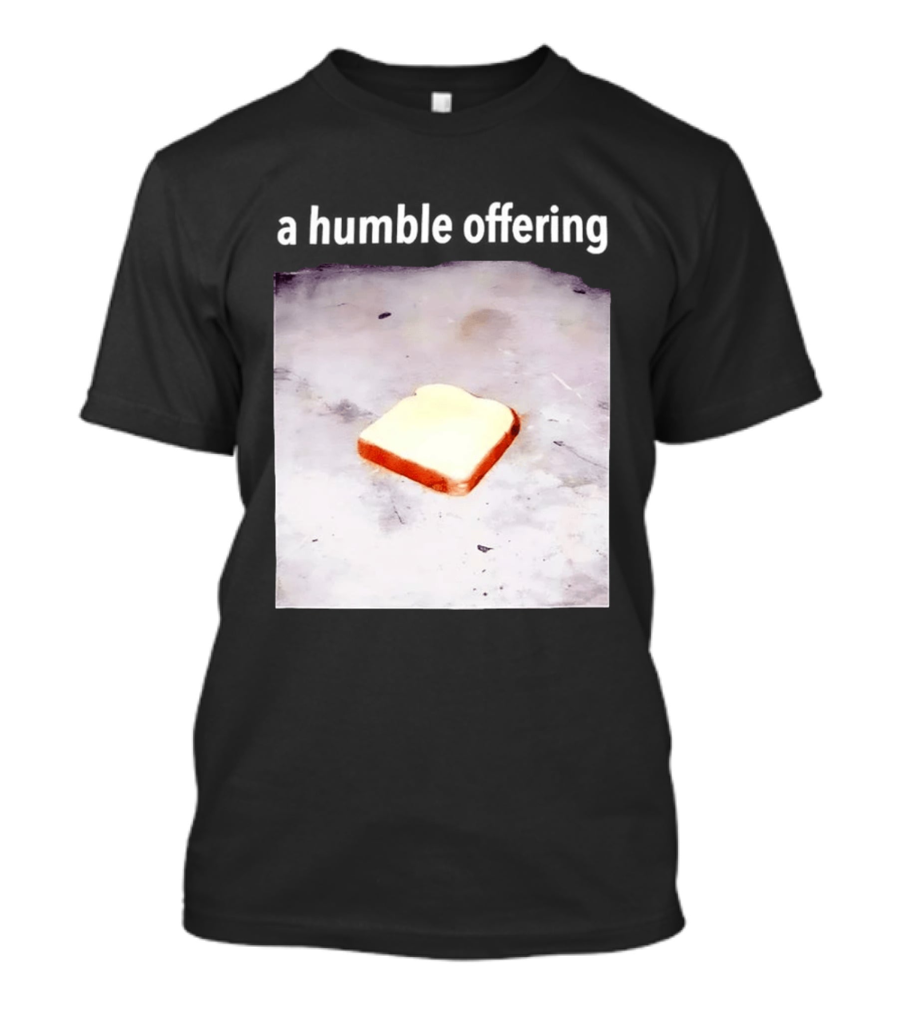 A Humble Offering Bread Slice Vintage Aesthetic T-Shirt