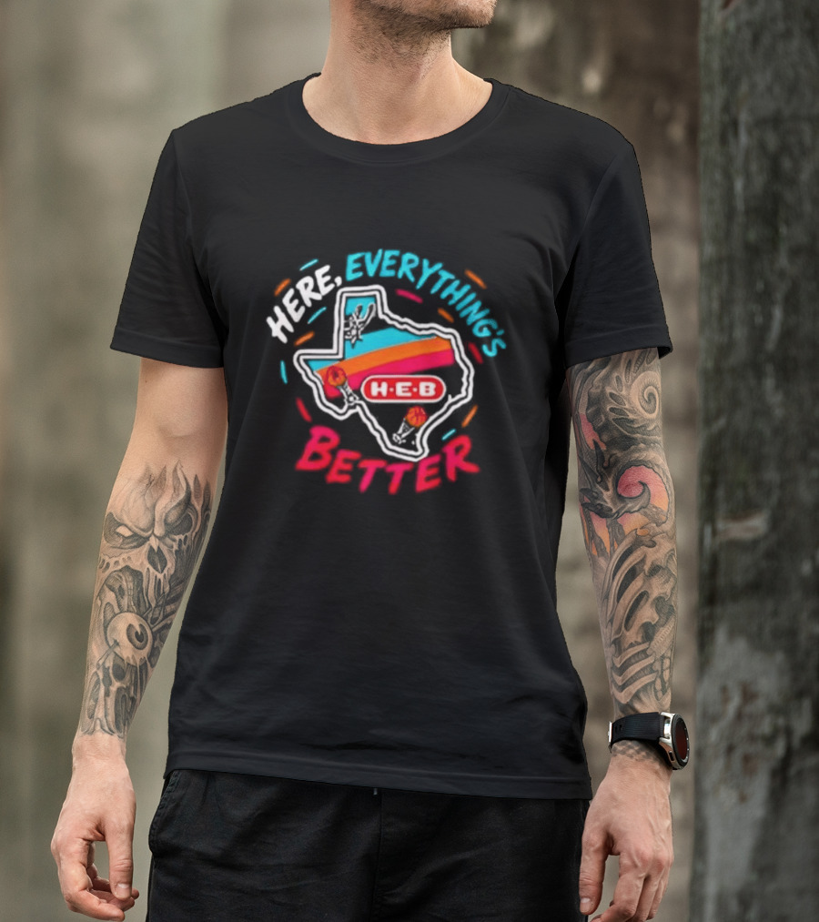 San Antonio Spurs H E B Here Everything's Better Texas Map T-Shirt