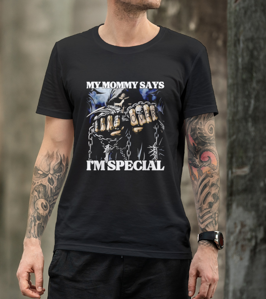 My Mommy Says I'm Special Grim Reaper Skull Game Over T-Shirt